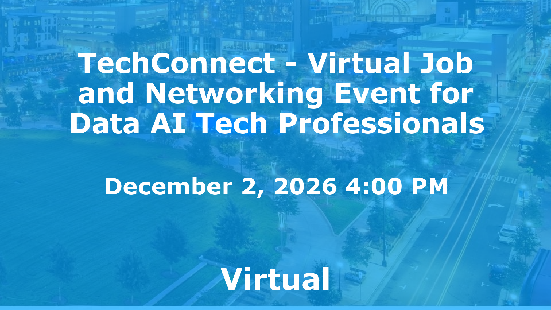 TechConnect - Virtual Job and Networking Event for Data AI Tech Professionals event image